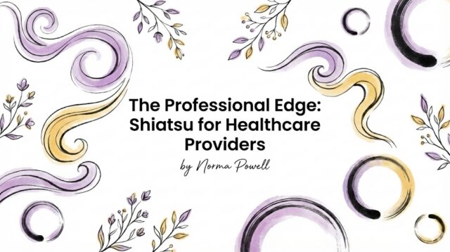 The Professional Edge Shiatsu for Healthcare Providers